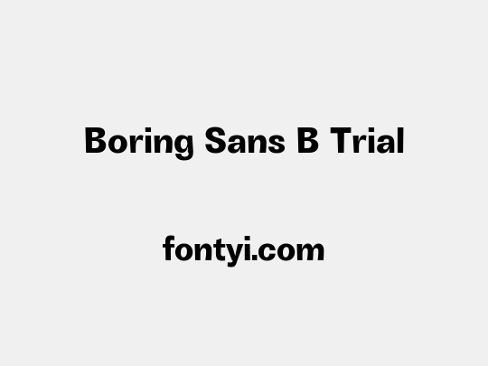 Boring Sans B Trial