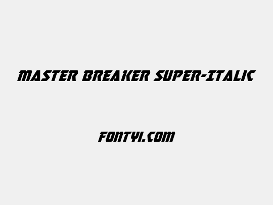 Master Breaker Super-Italic