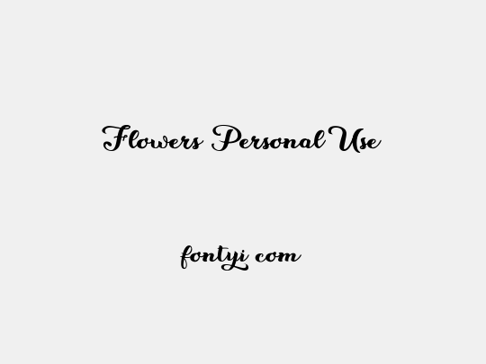 Flowers Personal Use