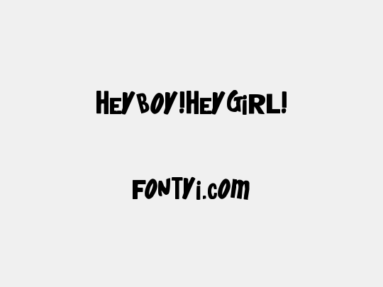 heyboy!heygirl!