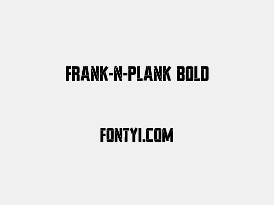 Frank-n-Plank Bold