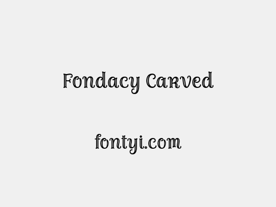 Fondacy Carved