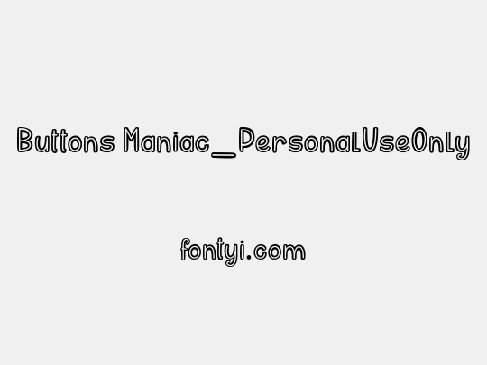 Buttons Maniac_PersonalUseOnly