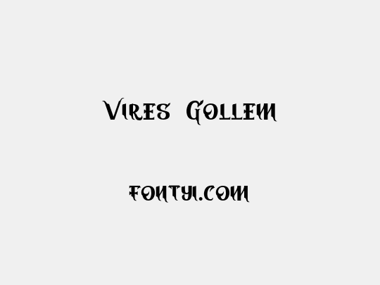 Vires Gollem