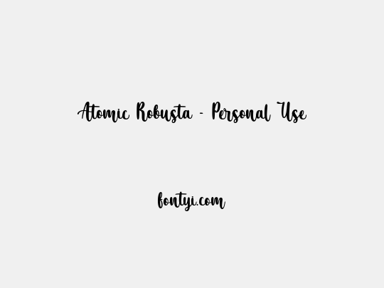 Atomic Robusta - Personal Use