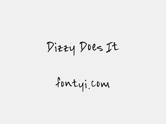 Dizzy Does It