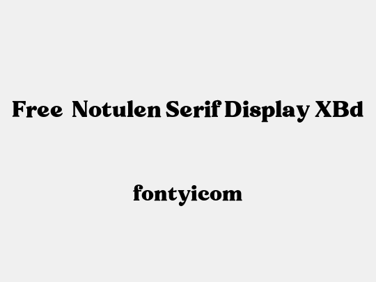Free - Notulen Serif Display XBd