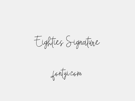 Eighties Signature