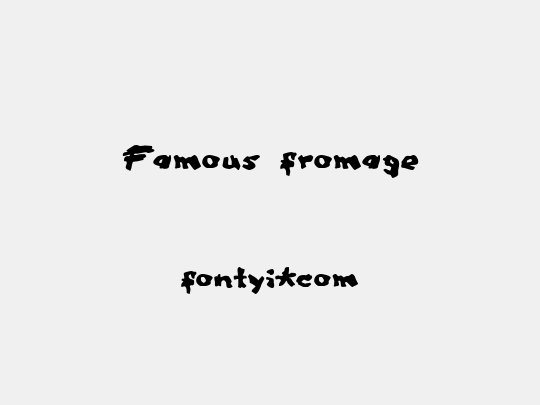 Famous fromage