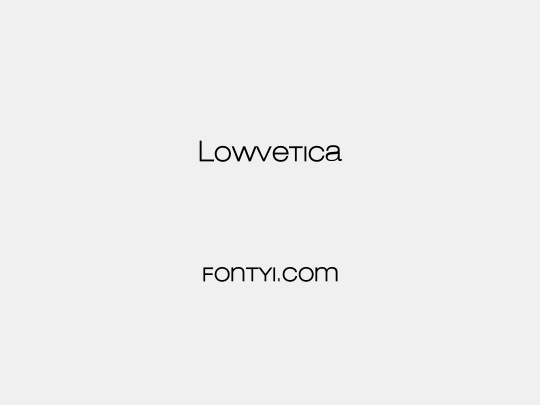 Lowvetica