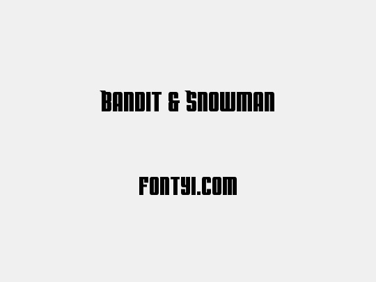 Bandit & Snowman