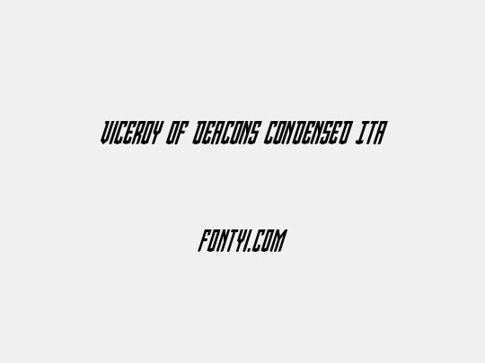 Viceroy of Deacons Condensed Italic