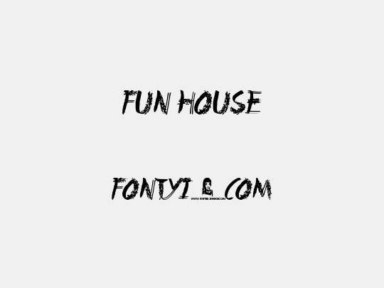 Fun House