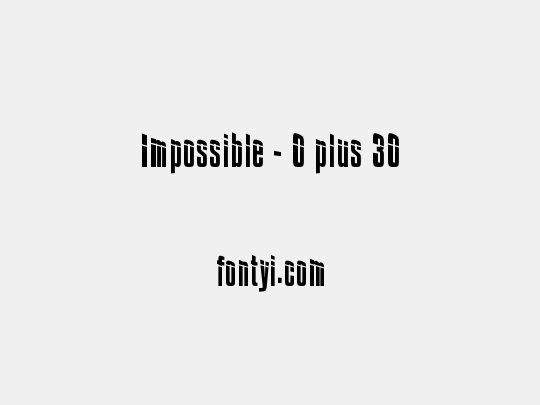 Impossible - 0 plus 30