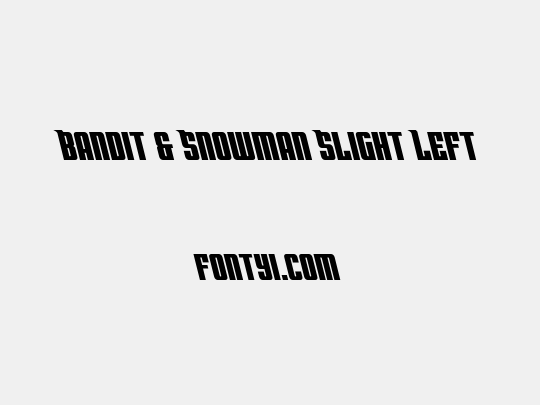 Bandit & Snowman Slight Left