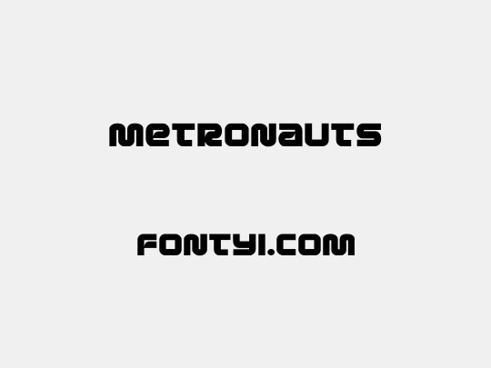 Metronauts