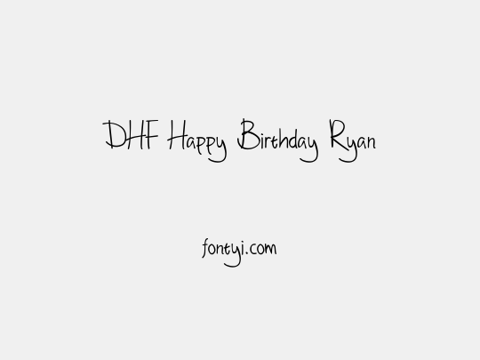 DHF Happy Birthday Ryan