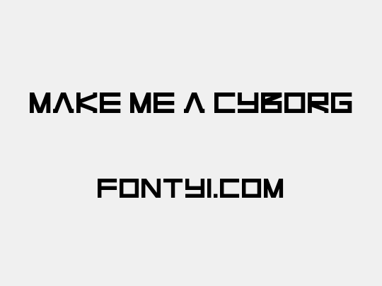 Make Me A Cyborg