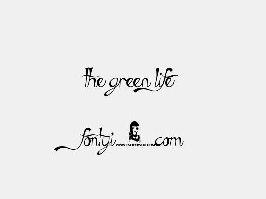 The Green Life