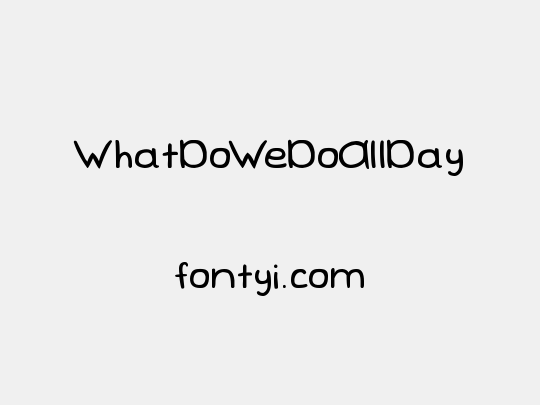 WhatDoWeDoAllDay