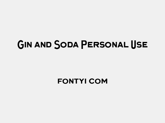 Gin and Soda Personal Use
