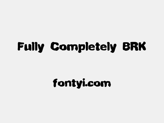 Fully Completely BRK