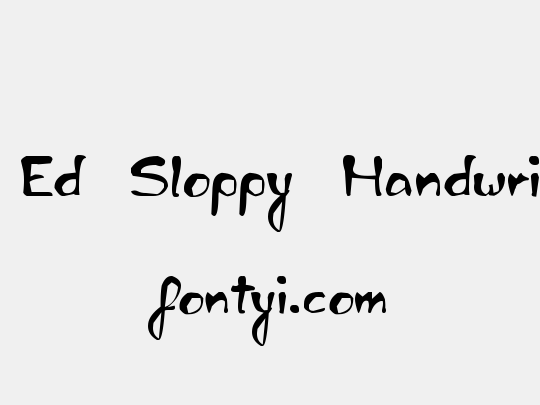 zai Ed Sloppy Handwritten