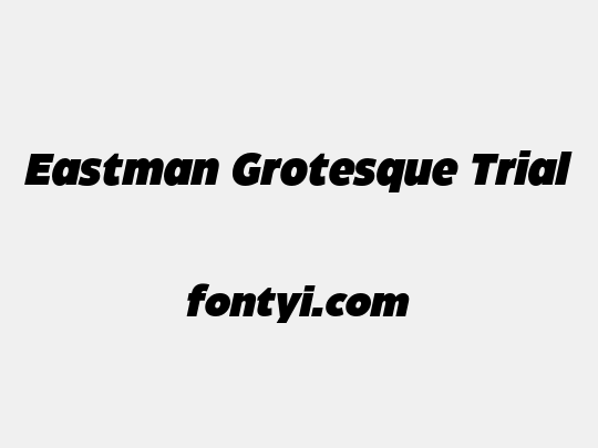 Eastman Grotesque Trial