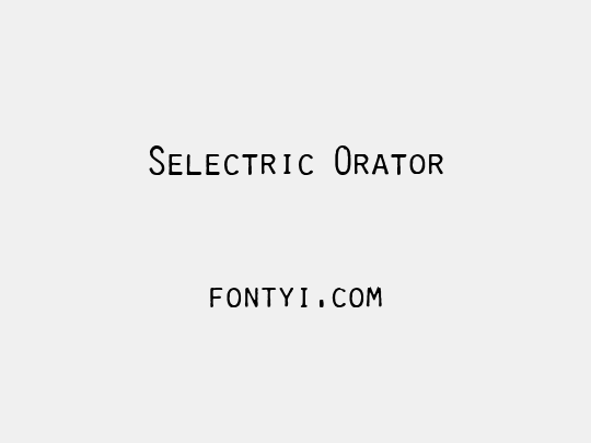 Selectric Orator