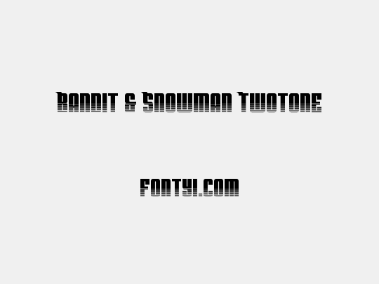Bandit & Snowman Twotone