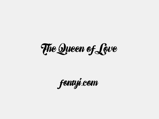 The Queen of Love