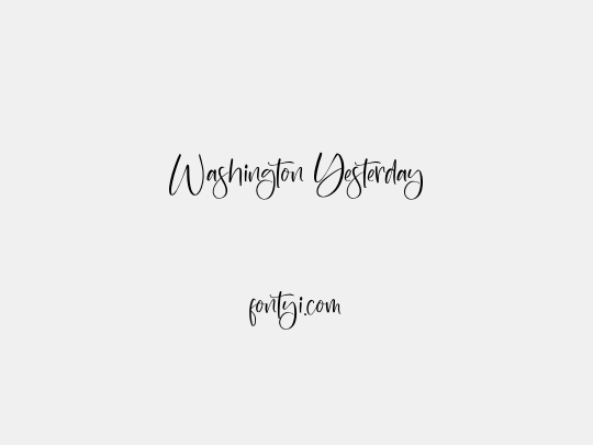 Washington Yesterday