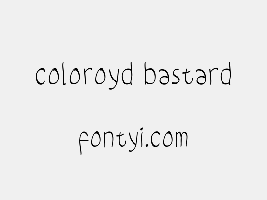 coloroyd bastard