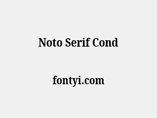 Noto Serif Cond