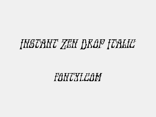 Instant Zen Drop Italic