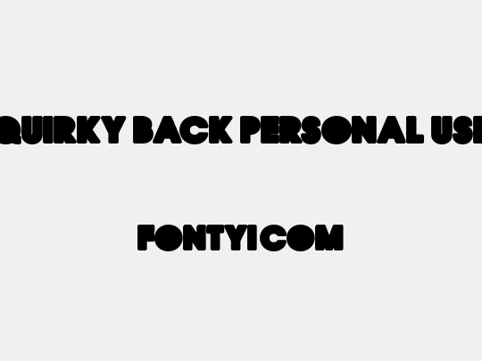 QUIRKY BACK PERSONAL USE
