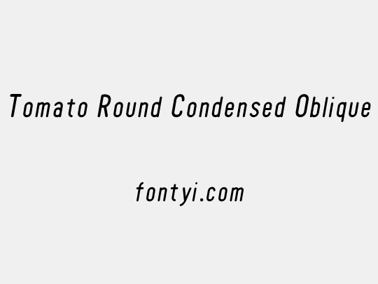 Tomato Round Condensed Oblique