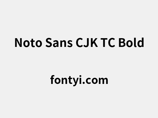 Noto Sans CJK TC Bold