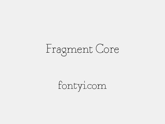 Fragment Core