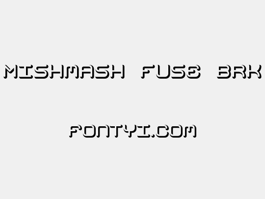 Mishmash Fuse BRK