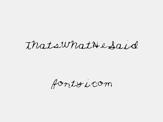 ThatsWhatHeSaid