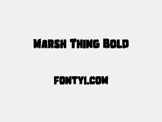 Marsh Thing Bold
