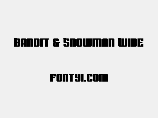 Bandit & Snowman Wide
