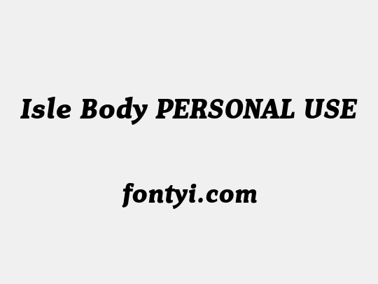 Isle Body PERSONAL USE