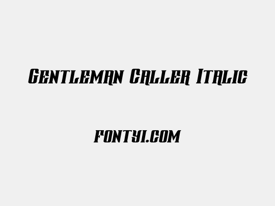 Gentleman Caller Italic