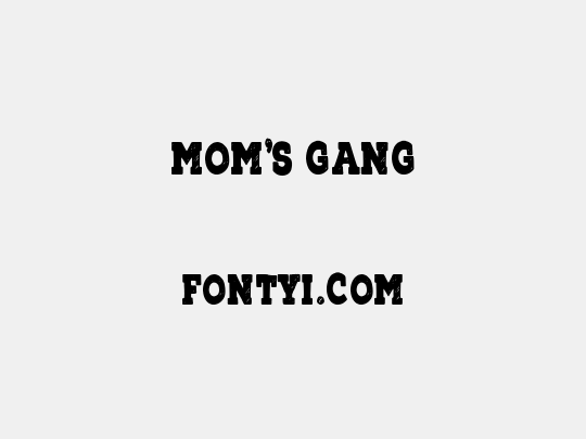 Mom's Gang