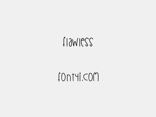 Flawless