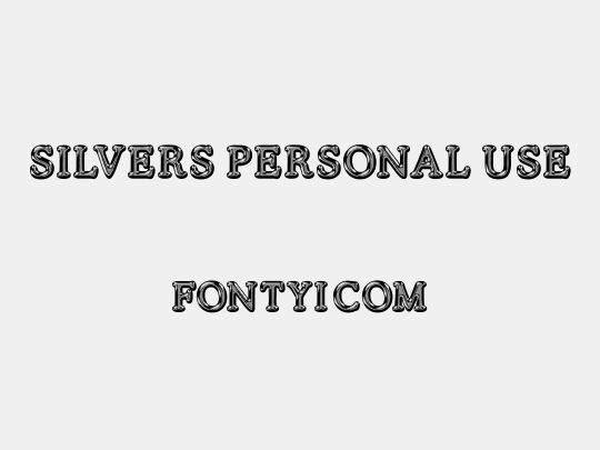 SILVERS PERSONAL USE