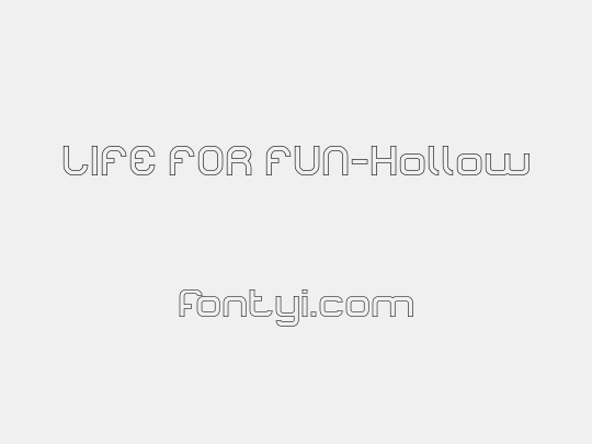 LIFE FOR FUN-Hollow