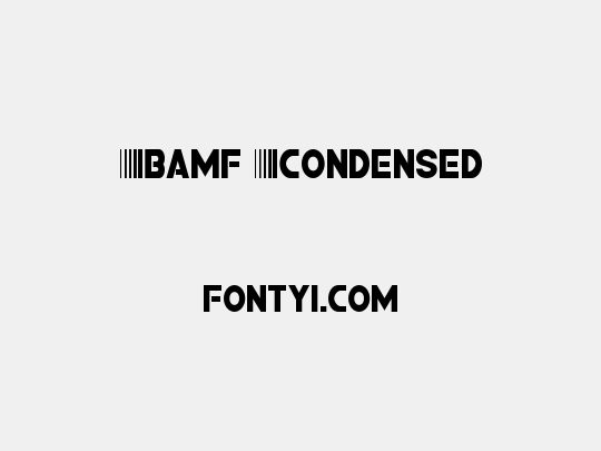 Bamf Condensed